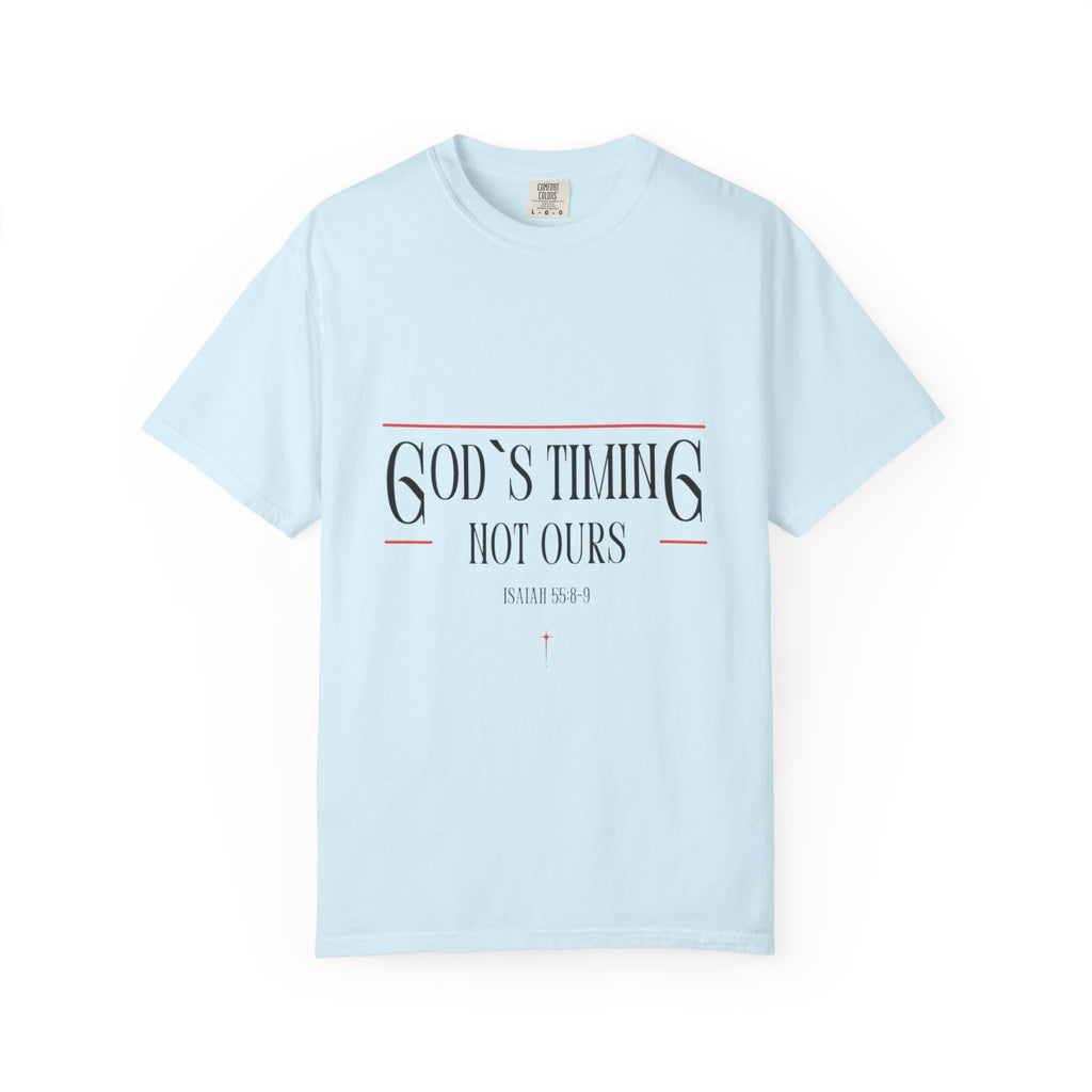 God's Timing Not Ours T-Shirt – Inspirational Christian Tee