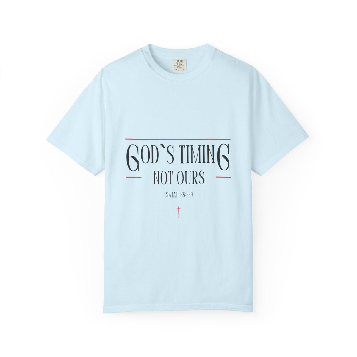 God's Timing Not Ours T-Shirt – Inspirational Christian Tee
